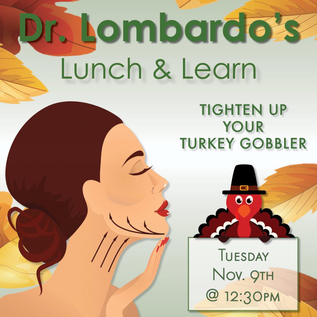 Dr. Lombardo’s Lunch & Learn: Tighten Up Your Turkey Gobbler